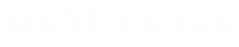 MADE LAGOS